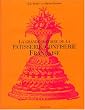 La grande histoire de la patisserie-confiserie fran�aise