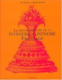 La grande histoire de la patisserie-confiserie fran�aise