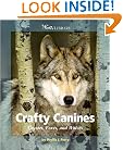 Crafty Canines: Coyotes, Foxes, and Wolves (Watts Library)