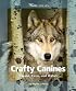 Crafty Canines: Coyotes, Foxes, and Wolves (Watts Library: Animals)