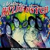 Deadly Dose of Wylde Psych