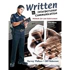 Click here to buy Written and Interpersonal Communications: Methods for Law Enforcement (3rd Edition) by  Harvey Wallace and Cliff Roberson.