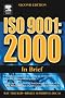 ISO 9001: 2000 In Brief