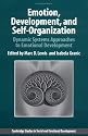Emotion, Development, and Self-Organization: Dynamic Systems Approaches to Emotional Development (Cambridge Studies in Social and Emotional Development)