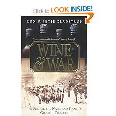 Wine and War: The French, the Nazis and France's Greatest Treasure