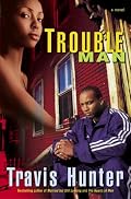 Trouble Man: A Novel (Strivers Row)