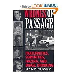 Wrongs of Passage: Fraternities, Sororities, Hazing, and Binge Drinking