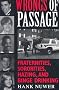Wrongs of Passage: Fraternities, Sororities, Hazing, and Binge Drinking Wrongs of Passage: Fraternities, Sororities, Hazing, and Binge Drinking