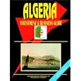 Algeria Investment and Business Guide by International Business Publications, USA