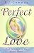 Books : Perfect Love: Find Intimacy on the Astral Plane