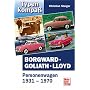 Typenkompass Borgward, Goliath, Lloyd. Personenwagen 1931 - 1970.