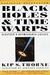 Black Holes and Time Warps: Einstein's Outrageous Legacy (Commonwealth Fund Book Program)