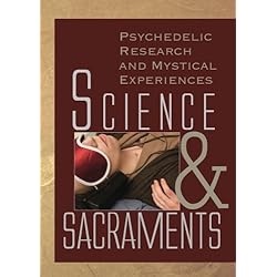 Science and Sacraments: Psychedelic Research and Mystical Experiences