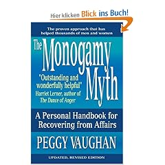 The Monogamy Myth: A Personal Handbook for Recovering from Affairs