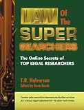 Law of the Super Searchers: The Online Secrets of Top Legal Researchers (Super Searchers Series)