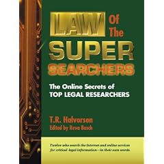 Law of the Super Searchers: The Online Secrets of Top Legal Researchers (Super Searchers Series)