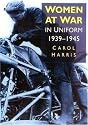 Women at War 1939-1945: In Uniform