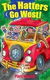 Books : The Hatters Go West!