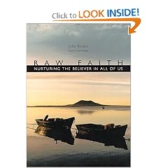 Raw Faith: Nurturing the Believer in All of Us