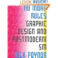 No More Rules: Graphic Design and Postmodernism