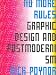 No More Rules: Graphic Design and Postmodernism