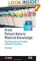 From Patient Data to Medical Knowledge: The Principles and Practice of Health Informatics