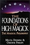 Foundations of High Magick: The Magical Philosophy