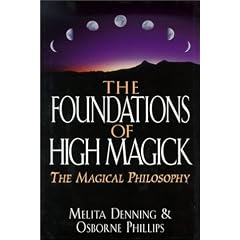The Foundations of High Magick: The Magical Philosophy