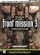 Front Mission 3 Official Strategy Guide (Official Guide)