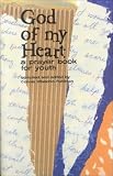 God of My Heart: A Prayer Book for Youth
