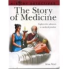 Click here to buy  History Detectives: The Story of Medicine: Explore the advances in medical practice (History Detectives)  by Brian Ward.