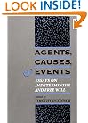 Agents, Causes, and Events: Essays on Indeterminism and Free Will