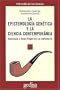 La Epistemologia Genetica y la Ciencia Contemporanea: Homenaje A Jean Piaget en su Centenario (Serie Cla-de-Ma) (Spanish Edition)