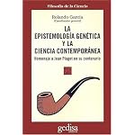 La Epistemologia Genetica y la Ciencia Contemporanea: Homenaje A Jean Piaget en su Centenario (Serie Cla-de-Ma) book cover