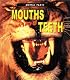 Mouths and Teeth (Animal Parts)