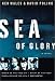 Sea of Glory: A Novel Based on the True WWII Story of the Four Chaplains and the U.S.A.T. Dorchester