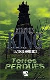 La tour sombre 3 - terres perdues par Stephen King La tour sombre 3 - terres perdues par King