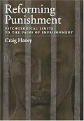 Reforming Punishment: Psychological Limitations to the Pains of Imprisonment (Law and Public Policy: Psychology and the Social Sciences)