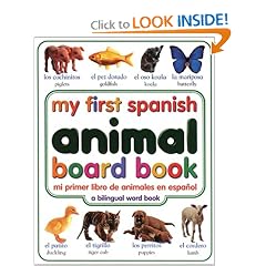 My First Spanish Animal Board Book/Mi Primer Libro de Animales en Espanol (My First series)
