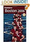 Frommer's Boston 2006 (Frommer's Complete Guides)