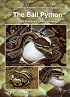 The Ball Python: Care, Breeding and Natural History, Second Revised & Expanded Edition