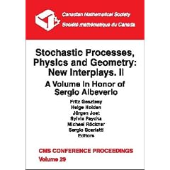 Stochastic processes, physics, and geometry: New interplays : a volume in honor of Sergio Albeverio : proceedings of the Conference on Infinite Dimensional (Stochastic) Analysis and Quantum Physics, Max Planck Institute for Mathematics in the Sciences, Leipzig, January 18-22, 1999