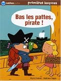 couverture de Bas les pattes, pirate !