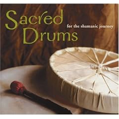Sacred Drums (for the Shamanic Journey