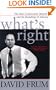 What's Right : The New Conservative Majority and the Remaking of America