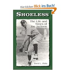 Shoeless: The Life and Times of Joe Jackson