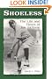 Shoeless: The Life and Times of Joe Jackson