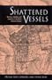 Shattered Vessels: Memory, Identity, and Creation in the Work of David Shahar (Suny Series in Modern Jewish Literature and Culture)