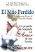 El Ni�o Perdido: Un pequeno en b�squeda del Amor de una familia (Spanish Edition)