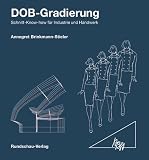 DOB-Gradierung Schnitt-Know-how für Industrie und Handwerk